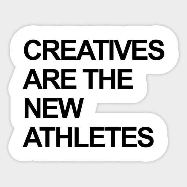 CREATIVES ARE THE NEW ATHLETES Sticker by TheCosmicTradingPost